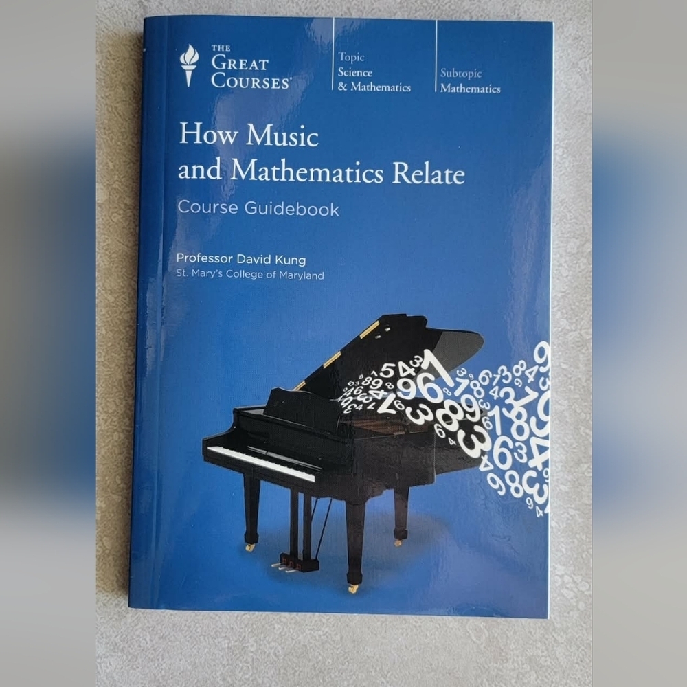 Course Guidebook How Music And Mathematics Relate By David Kung